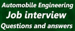 AUTOMOBILE Engineering Interview Questions