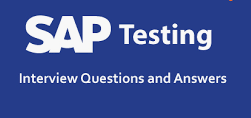 SAP TESTING Interview Questions
