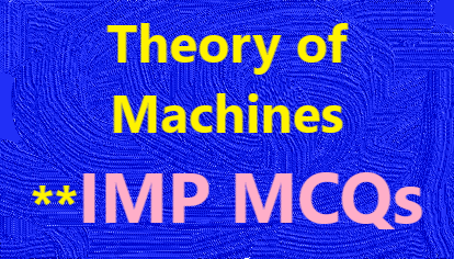 Theory of Machines MCQs