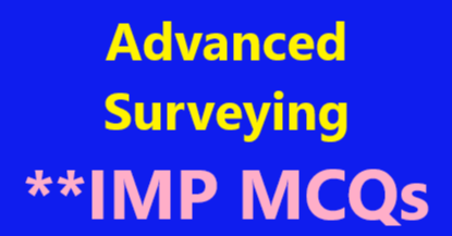 Advanced Surveying MCQs