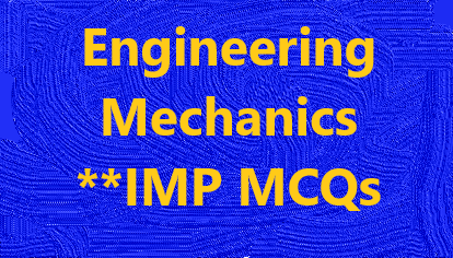 Engineering Mechanics MCQs
