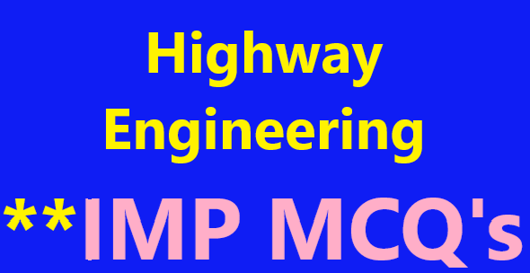 Highway Engineering Mcqs