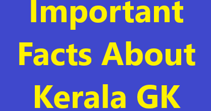 Important Facts About Kerala GK Questions