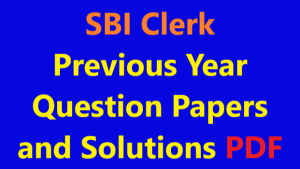 SBI Clerk Previous Year Question Papers and Solutions Pdf – MCQs and ...
