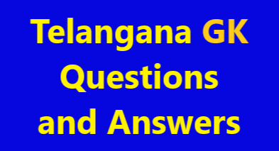 Telangana GK Questions