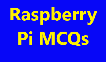 Raspberry Pi MCQs